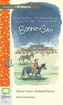 Bonnie & Sam: Saving MR Pinto/The Shadow Brumby/Racing the Tide/The Circus Pony by Alison Lester, Roland Harvey