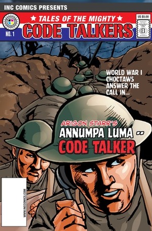 Tales of the Mighty Code Talkers #1 (Tales of the Mighty Code Talkers, #1) by Arigon Starr
