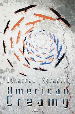 American Creamy: Part One by Jonathan Spradlin
