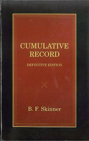 Cumulative Record: Definitive Edition by B.F. Skinner