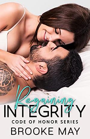 Regaining Integrity  by Brooke May