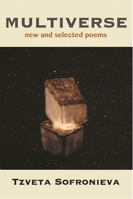 Multiverse: New and Selected Poems by Tzveta Sofronieva