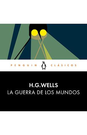 La Guerra de Los Mundos by H.G. Wells