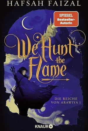 We Hunt the Flame by Hafsah Faizal