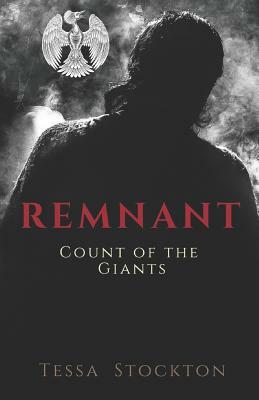 Remnant: Count of the Giants by Tessa Stockton