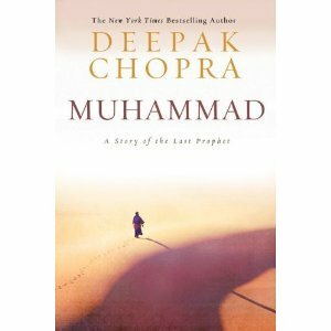 Muhammad: A Story of the Last Prophet by Deepak Chopra