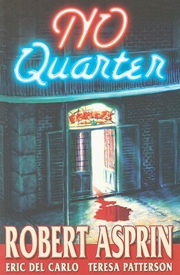 No Quarter by Robert Lynn Asprin, Eric Del Carlo, Teresa Patterson