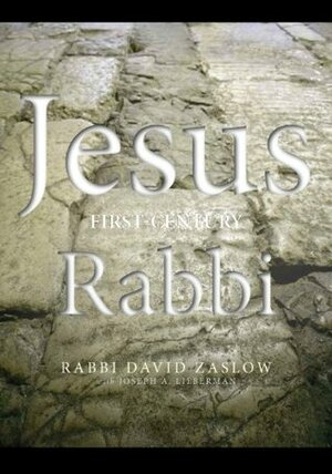 JESUS: First-Century Rabbi by David Zaslow