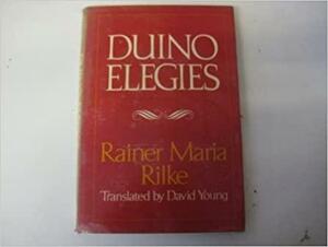 Duino Elegies by David Young, Rainer Maria Rilke