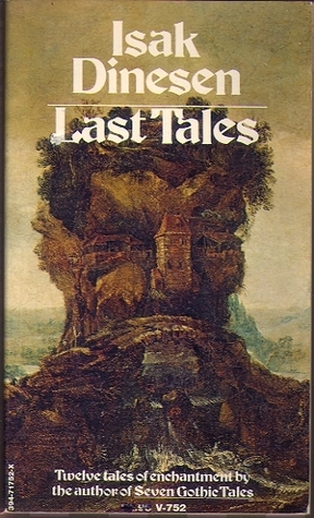 Last Tales by Isak Dinesen, Karen Blixen