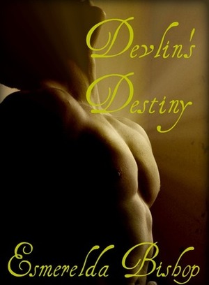 Devlin's Destiny by Esmerelda Bishop