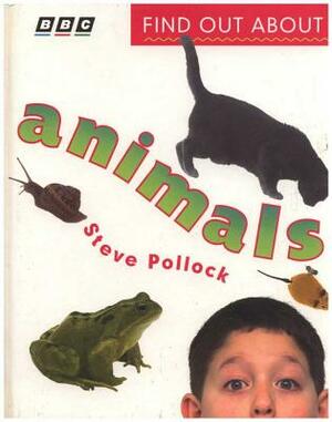Find Out about Animals by Steve Pollock