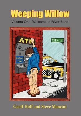 Weeping Willow: Volume One: Welcome to River Bend by Geoff Hoff, Steve Mancini