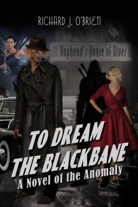 To Dream the Blackbane by Richard J. O'Brien