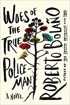 Gerçek Bir Polisin Çilesi by Roberto Bolaño
