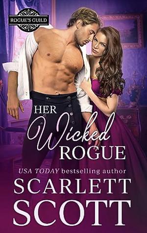 Her Wicked Rogue by Scarlett Scott