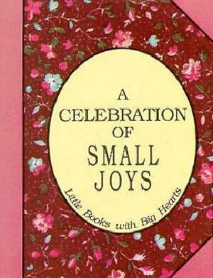 Celebration of Small Joys by David Grayson