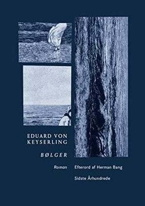 Bølger by Herman Bang, Eduard von Keyserling