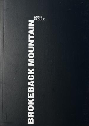 Brokeback Mountain by Annie Proulx
