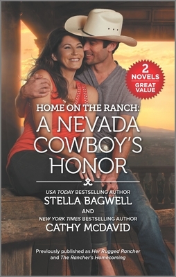 Home on the Ranch: A Nevada Cowboy's Honor by Cathy McDavid, Stella Bagwell