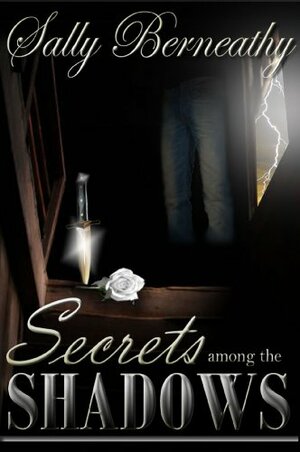 Secrets Among the Shadows by Sally Berneathy