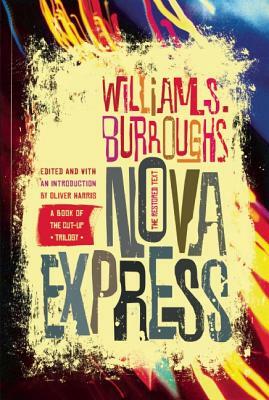 Nova Express: The Restored Text by William S. Burroughs