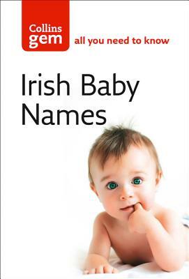 Irish Baby Names (Collins Gem) by Julia Cresswell