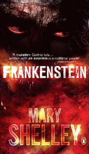 Frankenstein, Or, the Modern Prometheus by Mary Shelley