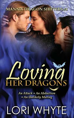 Loving Her Dragons by Lori Whyte