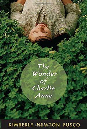 The Wonder of Charlie Anne by Kimberly Newton Fusco