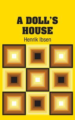 A Doll's House by Henrik Ibsen