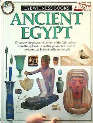 Ancient Egypt, Eyewitness Books by George Hart