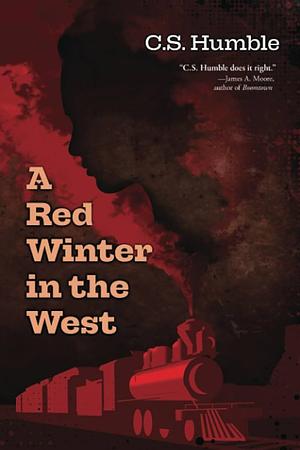 A Red Winter in the West by C. S. Humble
