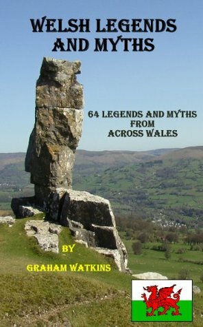 Welsh Legends and Myths by Graham Watkins