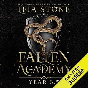 Fallen Academy: Year Three And A Half by Leia Stone