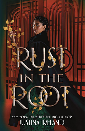 Rust in the Root by Justina Ireland