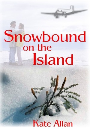 Snowbound on the Island by Kate Allan