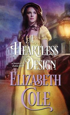 A Heartless Design by Elizabeth Cole