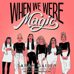 When We Were Magic by Sarah Gailey