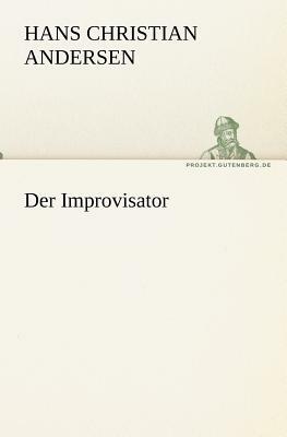 Der Improvisator by Hans Christian Andersen