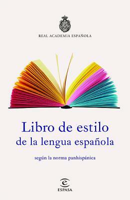Libro de Estilo de la Lengua Espaaola by Real Academia Es Real Academia Española