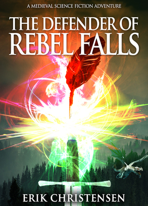 The Defender of Rebel Falls by Erik Christensen