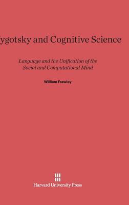 Vygotsky and Cognitive Science by William Frawley