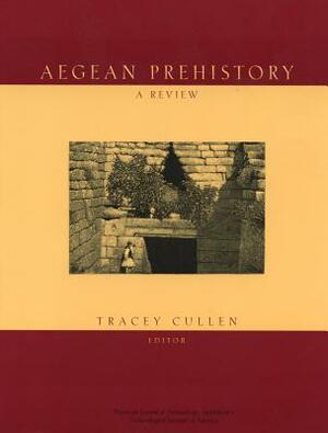 Aegean Prehistory: A Review by Tracey Cullen