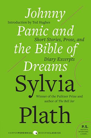 Johnny Panic and the Bible of Dreams by Sylvia Plath