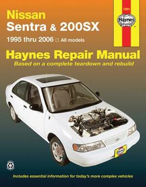 Nissan Sentra & 200sx: 1995 Thru 2006 by John Haynes