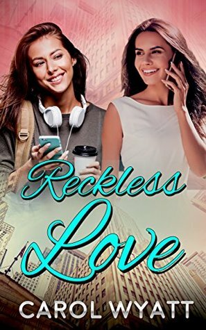 Reckless Love by Carol Wyatt