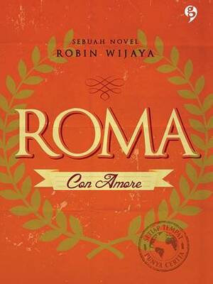 ROMA: Con Amore by Robin Wijaya