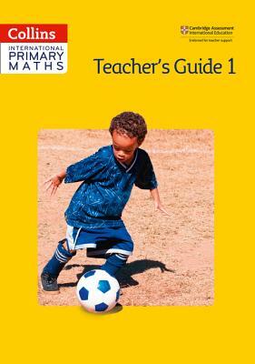 Collins International Primary Maths - Teacher's Guide 1 by Peter Clarke