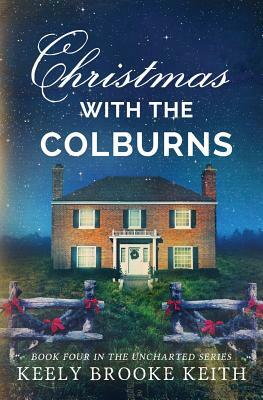 Christmas with the Colburns by Keely Brooke Keith